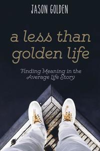 bokomslag Less Than Golden Life
