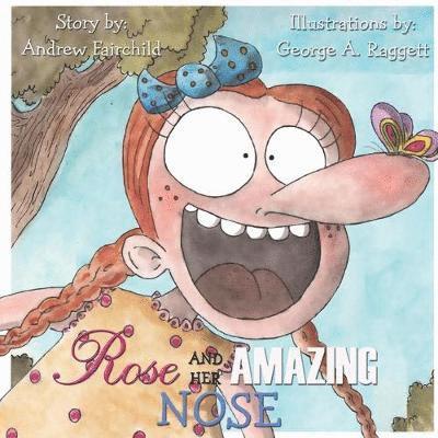 Rose and Her Amazing Nose 1