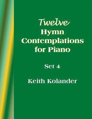 bokomslag 12 Hymn Contemplations for Piano - Set 4