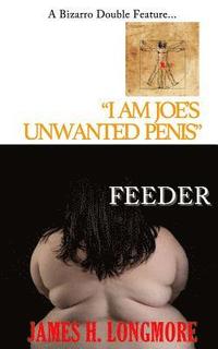 bokomslag I Am Joe's Unwanted Penis / Feeder