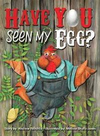 bokomslag Have You Seen My Egg?