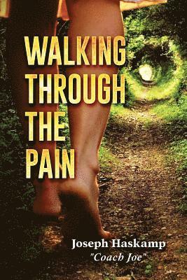 Walking Through the Pain 1