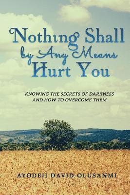 bokomslag Nothing Shall By Any Means Hurt You