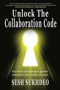 bokomslag Unlock the Collaboration Code: Enhancing Personal and Business Growth