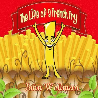 The Life of a French Fry 1