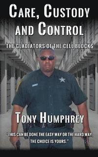 bokomslag Care, Custody and Control: The Gladiators of the Cell Blocks