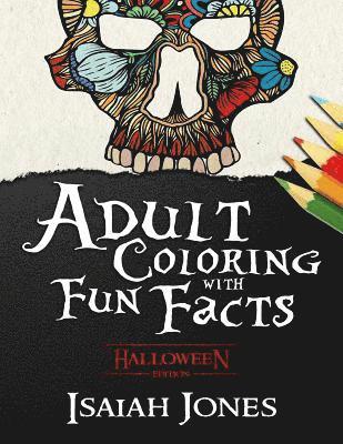 Adult Coloring with Fun Facts: Halloween Edition 1