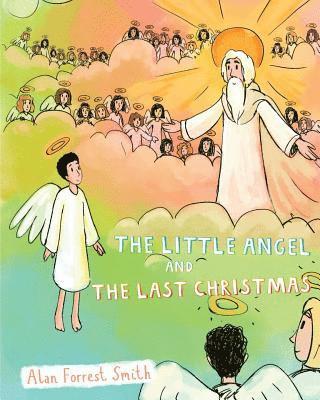 bokomslag The Little Angel And The Last Christmas