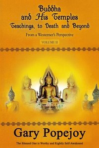 bokomslag Buddha and His Temple: Teachings, to Death and Beyond