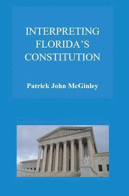 bokomslag Interpreting Florida's Constitution