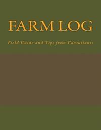 bokomslag Farm Log: Field Guide and Tips from Consultants