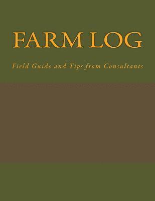 bokomslag Farm Log: Field Guide and Tips from Consultants