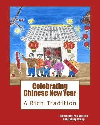Celebrating Chinese New Year: A Rich Tradition 1