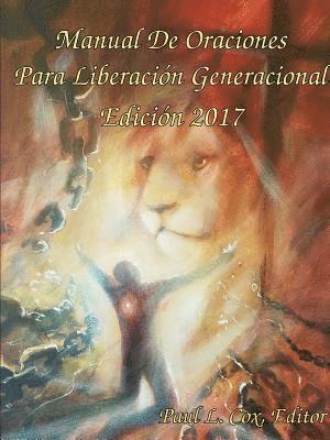 Paul Cox - Manual De Oraciones Para Liberación Generacional - Edición 2017, Häftad