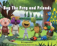 bokomslag Bog the Frog and Friends