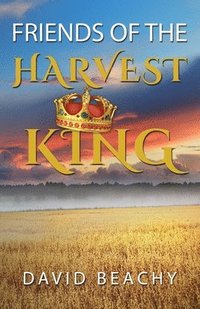 bokomslag Friends of the Harvest King