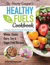 bokomslag Dr. Stacey Cooper's Healthy Fuels Cookbook