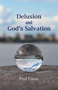 bokomslag Delusion and God's Salvation