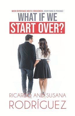 Susana Rodriguez, Ricardo Rodriguez - What if we start over?, Häftad