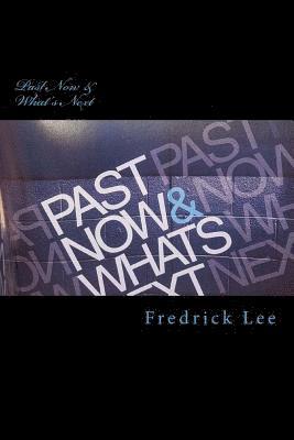 Past Now & What's Next 1