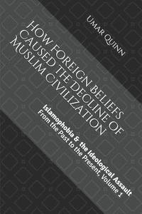 bokomslag Islamophobia and the Ideological Assault From the Past to the Present Volume 1