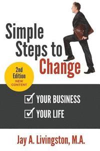 bokomslag Simple Steps to Change: Your Business, Your Life