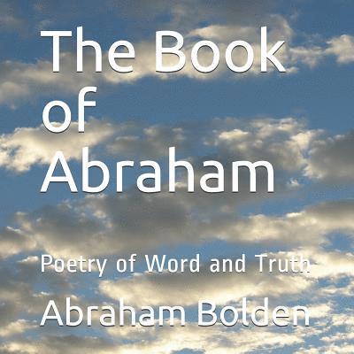 The Book of Abraham: Poetry of Word and Truth 1