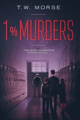 bokomslag 1% Murders: The Adair Classroom Mysteries Vol. I