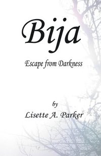 bokomslag Bija: Escape from Darkness