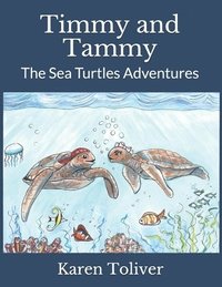 bokomslag Timmy and Tammy: The Sea Turtles Adventures