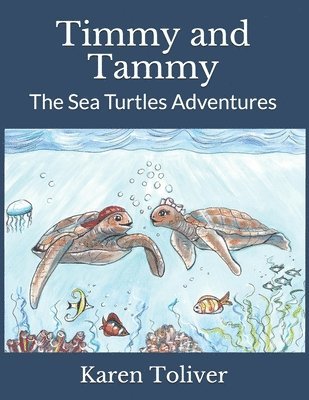 bokomslag Timmy and Tammy: The Sea Turtles Adventures