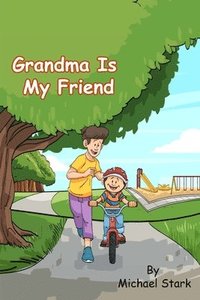 bokomslag Grandma Is My Friend