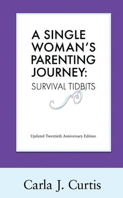 A Single Woman's Parenting Journey: Survival Tidbits 1