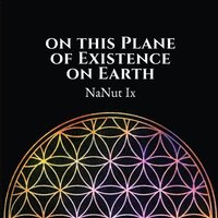 bokomslag On This Plane of Existence on Earth (2nd Edition)