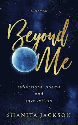 bokomslag Beyond Me: Reflections, Poems, and Love Letters