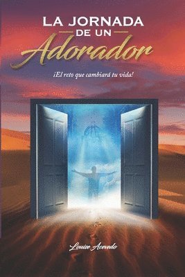 La jornada de un Adorador: ¡El reto que cambiará tu vida! 1