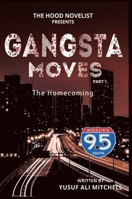 bokomslag Gangsta Moves: The Homecoming Part 1