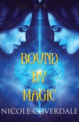 Nicole Coverdale - Bound by Magic, Häftad