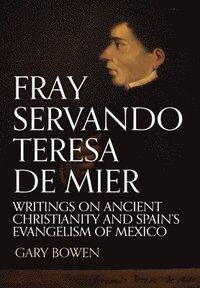 bokomslag Fray Servando Teresa De Mier