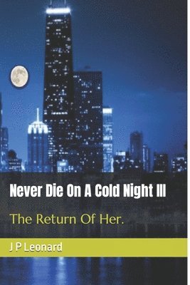 Never Die On A Cold Night III 1