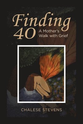 Finding 40: A Mother's Walk With Grief 1