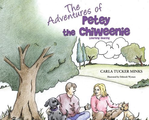 Carla Tucker Minks - Adventures of Petey the Chiweenie, Inbunden