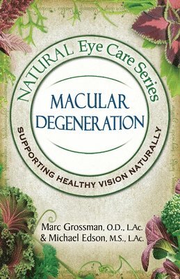 Marc Grossman, Michael Edson - Natural Eye Care Series Macular Degeneration, Häftad