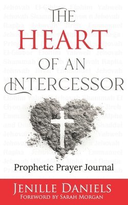 bokomslag The Heart of an Intercessor: Prophetic Prayer Journal