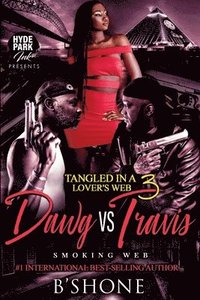 bokomslag Tangled in a Lover's Web 3: Dawg vs. Travis