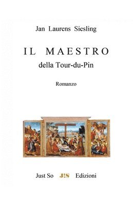 Jan Laurens Siesling - Maestro della Tour-du-Pin, Häftad