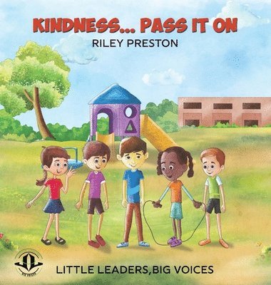 Riley Preston - Kindness... Pass It On, Inbunden