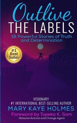 Joan Marcia Tomlinson, Kiara Simmons - Outlive The Labels: 18 Powerful Stories of Truth and Determination, Häftad. Tillgänglighet: Lägg i varukorg