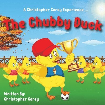 The Chubby Duck 1