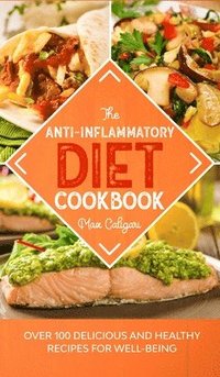 bokomslag The Anti-Inflammatory Diet Cookbook